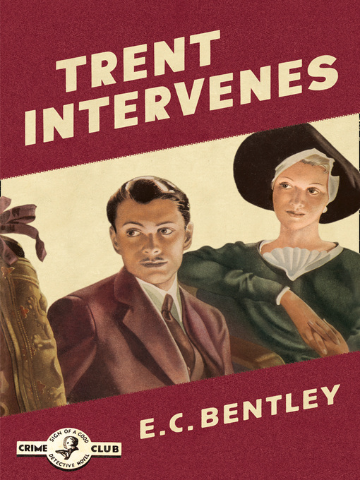 Title details for Trent Intervenes by E. C. Bentley - Available
